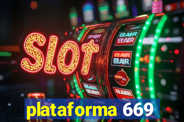 plataforma 669